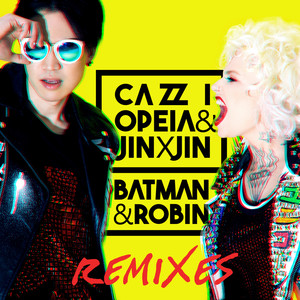 Batman & Robin (Remixes) [Explicit]