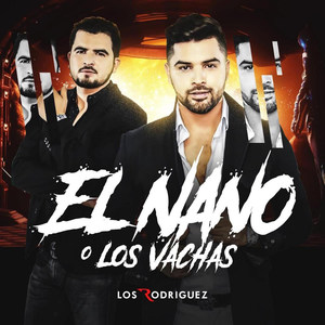 El Nano O "Los Vachas" (Explicit)