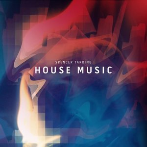 Spencer Tarring - House Music