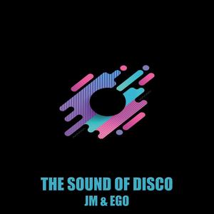 The sound of disco(feat. JM & EGO)
