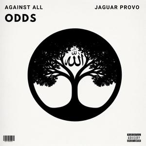 AGAINST ALL ODDS (Explicit)