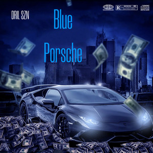 Blue Porche (Explicit)