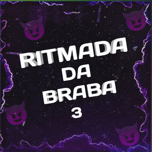RITMADA DA BRABA 3 (Explicit)