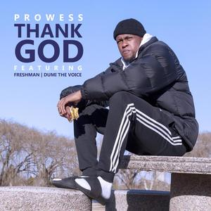 Thank God(feat. FreshMan & Dumi The Voice) (Explicit)