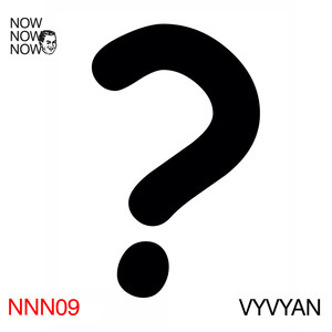 Me Me Me Presents: Now Now Now 09 - Vyvyan