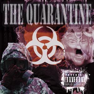 The Quarantine (Explicit)