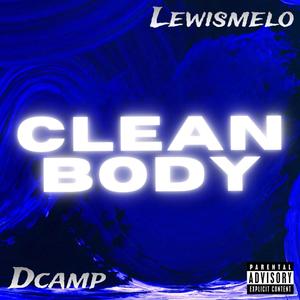 Clean Body (feat. Dcamp)