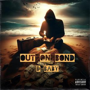 Out On Bond (Explicit)