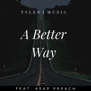 A Better Way (feat. ASAP Preach)