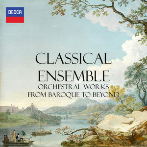 Classical Ensemble: Orchestral Works from Baroque to Beyond