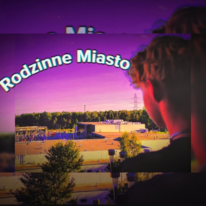 Rodzinne Miasto (Explicit)