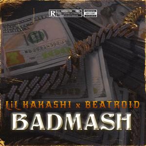 BADMASH (feat. Beatroid) [Explicit]