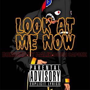 Look At Me Now (Explicit)