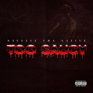 Too Saucy (Explicit)