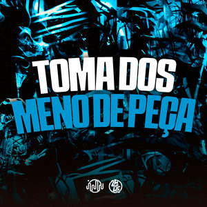Toma Dos Meno De Peça (Explicit)
