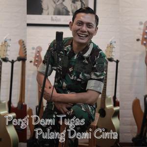 Pergi Demi Tugas Pulang Demi Cinta (Recycle)
