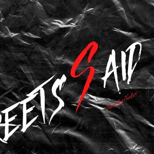 Streets Said (Explicit)