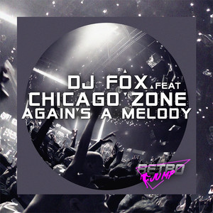 Again's a Melody (Chicago Zone & DJ Fox Version)
