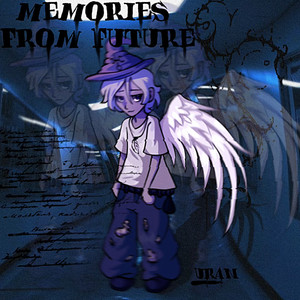 Memories from Future (Explicit)