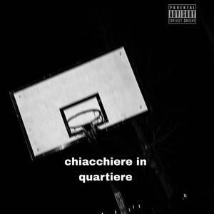 chiacchiere in quartiere (Explicit)