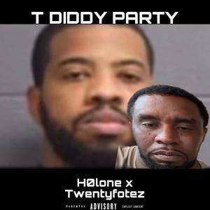 T DIDDY PARTY (feat. Hol0ne) [Diddler version] [Explicit]