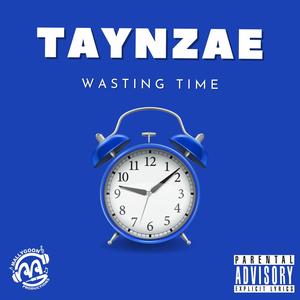 Wasting Time (Explicit)