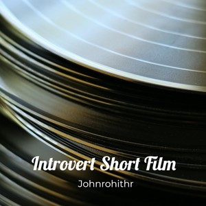 Introvert Short Film