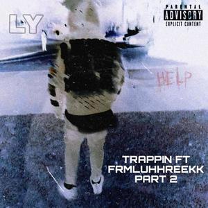 TRAPPIN 2 (feat. frmluhhreekk) (Explicit)