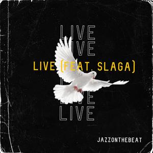 Live(feat. Slaga)