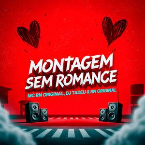 MONTAGEM SEM ROMANCE (Explicit)