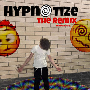 Hypnotize (feat. 1K!) [The Remix] [Explicit]