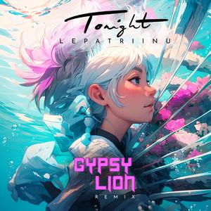 Tonight (Gypsy Lion Remix)