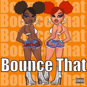Bounce That (feat. Bigg Sugg) (Explicit)