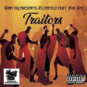 Traitors (feat. Klientel & Big T) [Explicit]