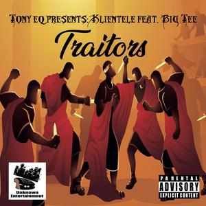Traitors (feat. Klientel & Big T) (Explicit)