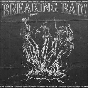 Breaking Bad! (Explicit)