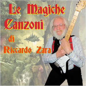 Le magiche canzoni di Riccardo Zara