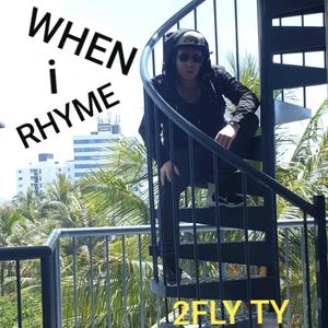 When I Rhyme (Explicit)