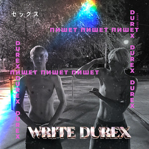 Write Durex (Explicit)