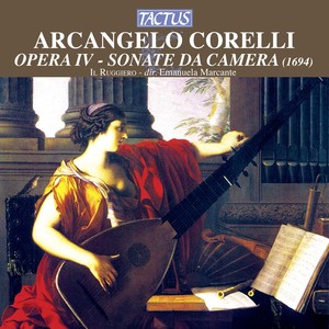 CORELLI, A.: Sonate da Camera, Op. 4 (Il Ruggiero)