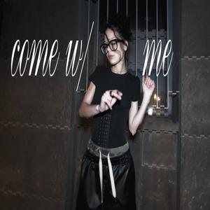 Come With Me (Explicit)