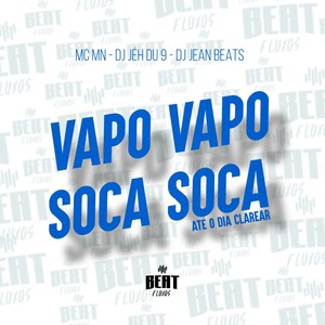 Vapo Vapo soca soca até o dia clarear (Explicit)