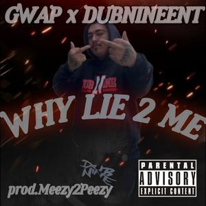 Why Lie 2 Me (Explicit)