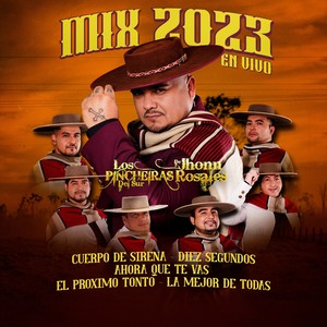 Mix 2023 (Cuerpo de Sirena / Diez Segundos / Ahora que Te Vas / El Próximo Tonto / La Mejor de Todas) (En Vivo)