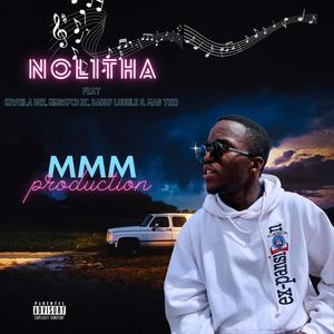 NOLITHA (feat. KWEILA BEE, KINGSYCO EC, BABBY LUUHLE & MAG TEE)