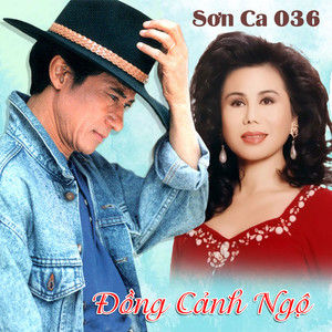 Sơn Ca 036 (Đồng Cảnh Ngộ)