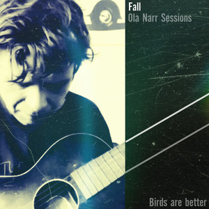 Fall - Ola Narr Sessions