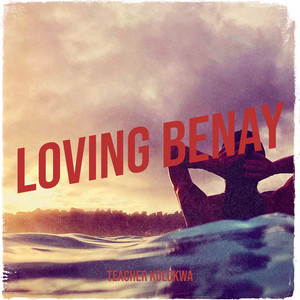 Loving Benay