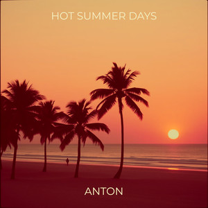 Hot Summer Days-Anton