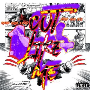 Cut Like Me (feat. Strip Club Bud) (Explicit)